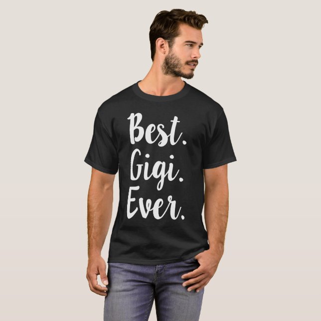 Best Gigi Ever Cute Script Grandparent Grandma Fam T-Shirt (Front Full)