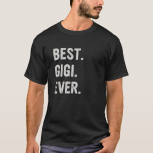 Best Gigi Ever Family Grandma T-Shirt