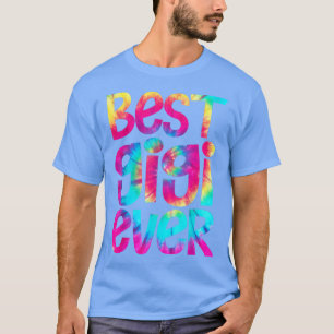 Best Gigi Ever Tie Dye Mothers Day Mothers Women M T-Shirt