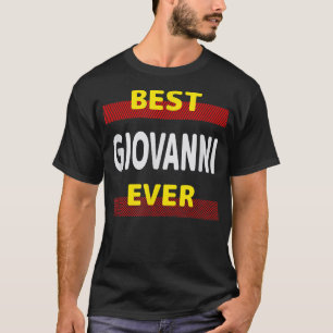 Best Giovanni Ever Friends Name Buddy Nickname Per T-Shirt
