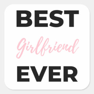 Best Girlfriend Ever Black Square Sticker