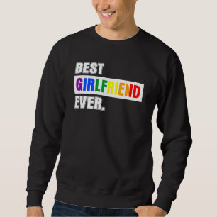 Best Girlfriend Ever From Boyfriend Sweatshirt