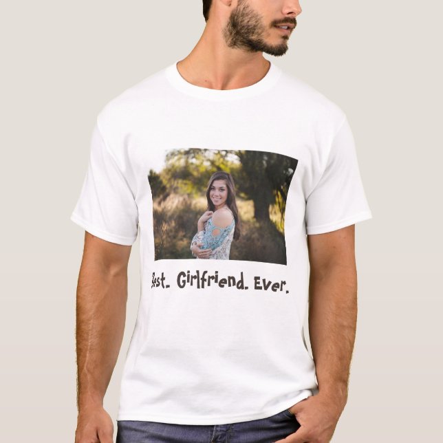 Best Girlfriend Ever Photo T-Shirt (Front)