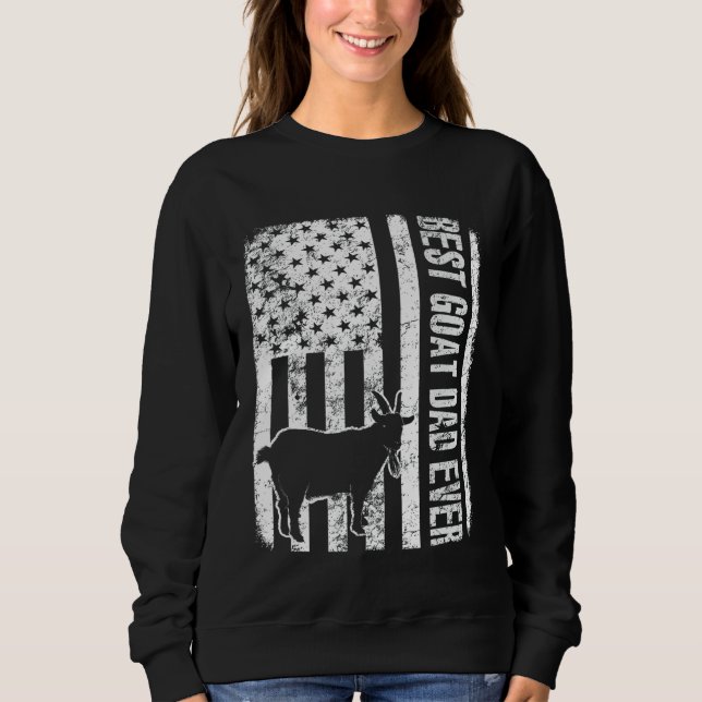 Best Goat Dad Ever American Flag Sweatshirt (Front)