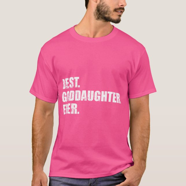 Best Goddaughter Ever T-Shirt (Front)