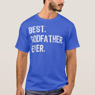 Best Godfather Ever Funny Cool T-Shirt