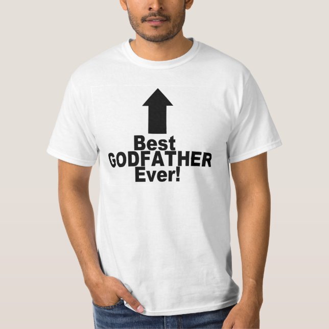 Best Godfather Ever T-Shirt (Front)