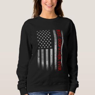 Best Godfather Ever Vintage American Flag  For Dad Sweatshirt