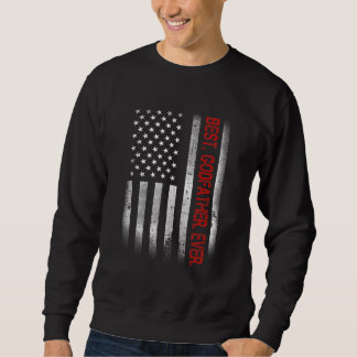 Best Godfather Ever Vintage American Flag  For Dad Sweatshirt