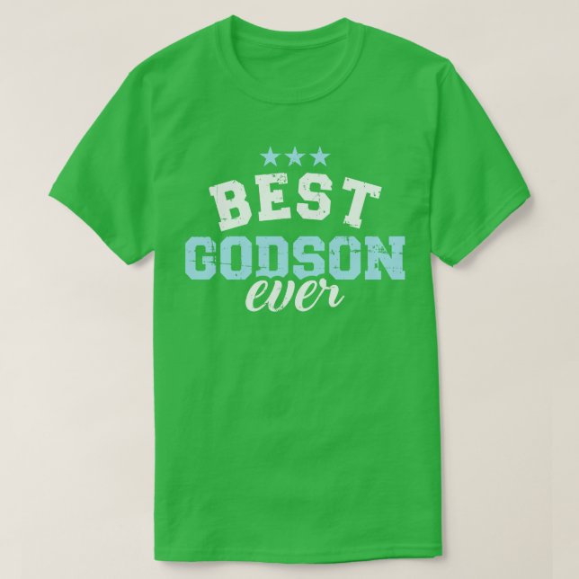 Best Godson ever 1 T-Shirt (Design Front)