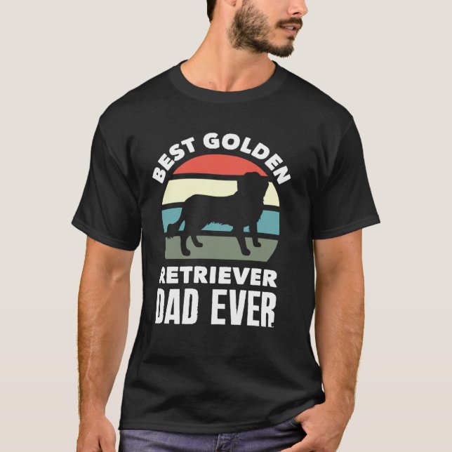Best Golden Retriever Dad Ever Dog Daddy Pet T-Shirt (Front)
