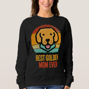 Best Golden Retriever Dog Mom Ever Vintage Distres Sweatshirt