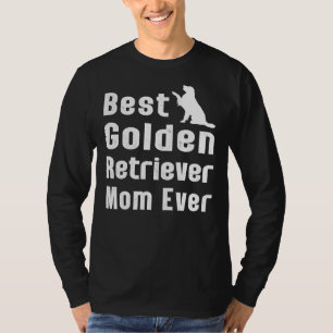 Best Golden Retriever Mum Ever T-Shirt