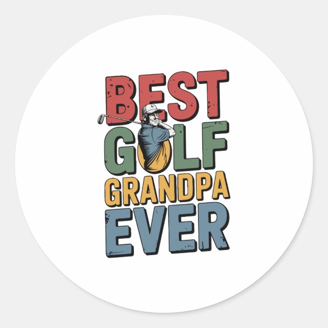 Best Golf Grandpa Ever Classic Round Sticker (Front)