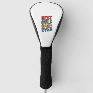 Best Golf Grandpa Ever Head Cover