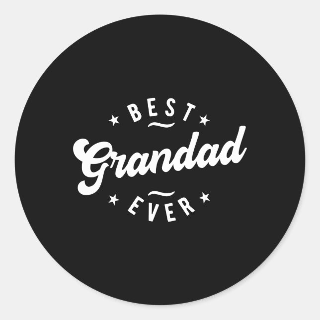 Best Grandad Ever Grandad Classic Round Sticker (Front)