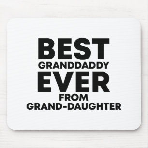 Best granddaddy ever from granddaughter mouse mat