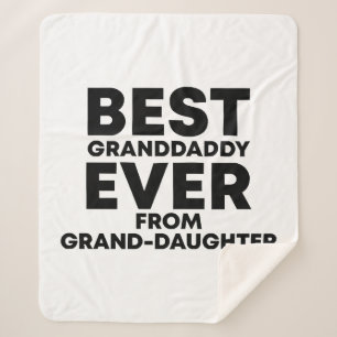 Best granddaddy ever from granddaughter  sherpa blanket