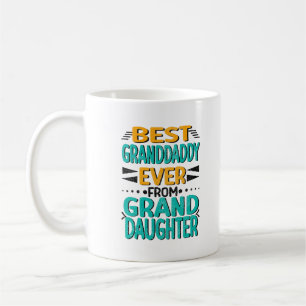 Best Granddaddy Ever Granddaughter, Modern Colours Coffee Mug
