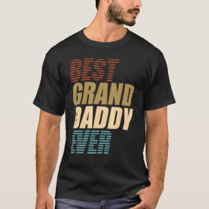 Best Granddaddy Ever Grandparent Dad Father's Day T-Shirt