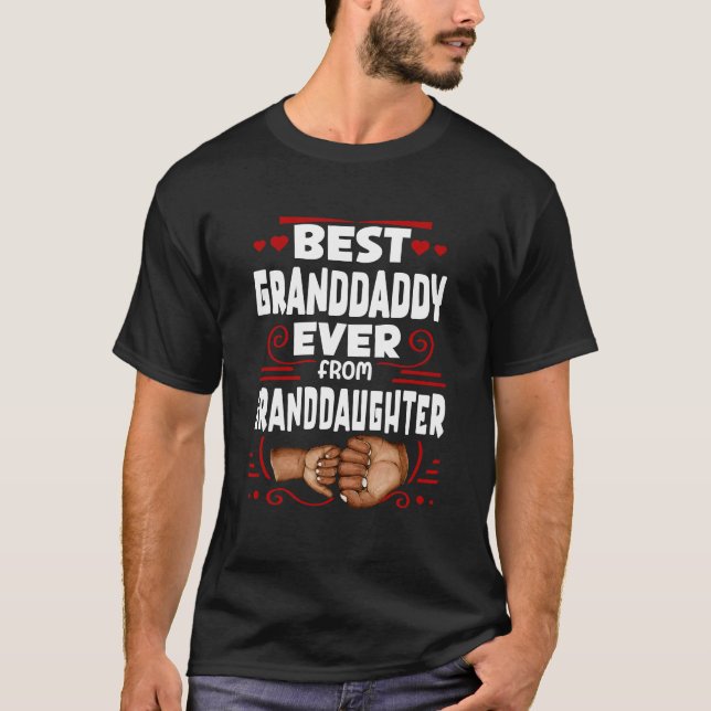 Best Granddaddy Granddaughter, Grandpa Birthday T-Shirt (Front)