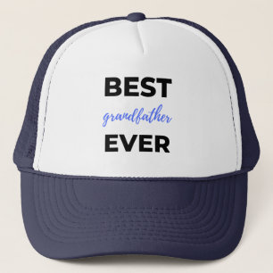 Best Grandfather Ever bl Trucker Hat