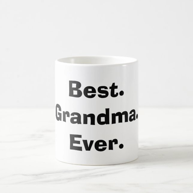 Best. Grandma. Ever. Coffee Mug (Center)