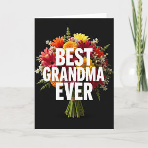 Best Grandma Ever Flower Bouquet Card