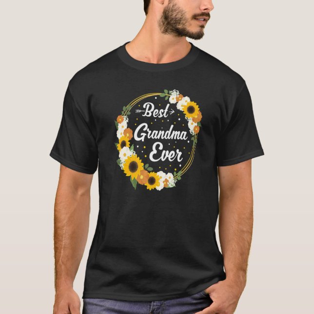 Best Grandma Ever Flowers Gardener T-Shirt (Front)