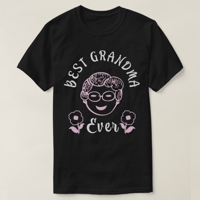 Best Grandma Ever funny Granny Family T-Shirt (Design Front)