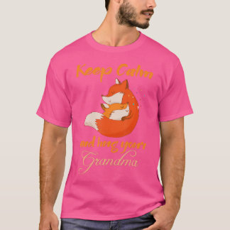 Best Grandma Ever Keep Calm Hug Your Grandma Cute T-Shirt