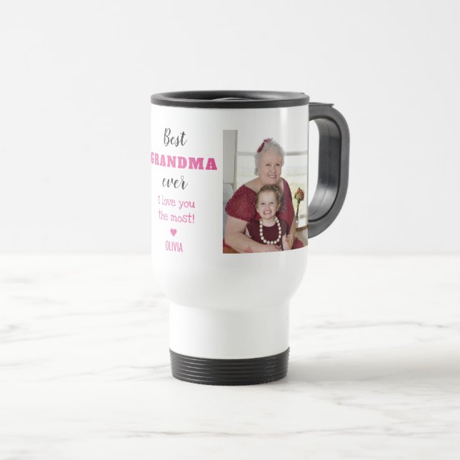 Best Grandma Ever Love You Most 2 Photo   Travel Mug (Front Right)