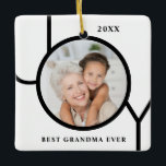 Best Grandma Ever Photo Ceramic Ornament<br><div class="desc">This modern Best Grandma Ever Photo Ornament is decorated with the word JOY in black on a white background.
Easily customizable with your photo and name.</div>