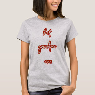 Best Grandma Ever Script T-Shirt