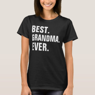 BEST GRANDMA EVER T-Shirt