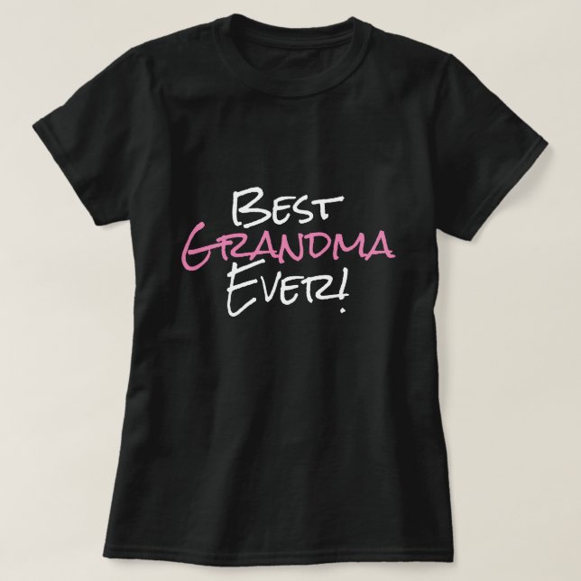 Best Grandma Ever T-Shirt (Design Front)