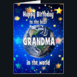 Best Grandma In The World Birthday<br><div class="desc">Celebrate your grandma with a cosmic twist! This card features a breathtaking view of Earth from space,  with the heartfelt message,  "Happy Birthday for the best grandma in the world." A perfect way to show how much he means to you—no matter the distance,  she’s always your number one.</div>