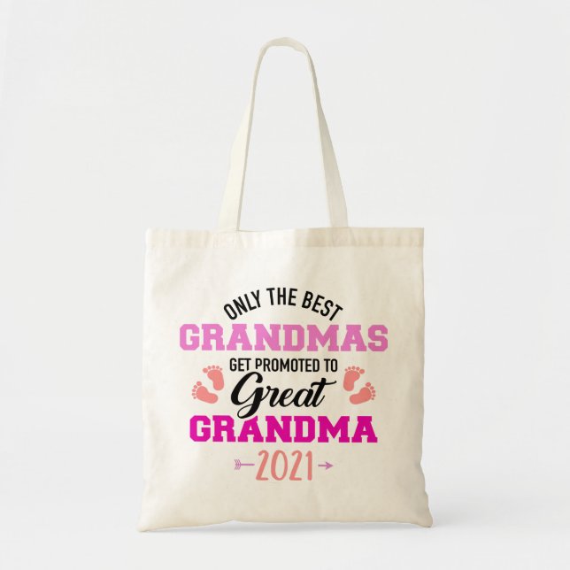 Best grandmas get promoted to great grandma 2021 tote bag (Front)