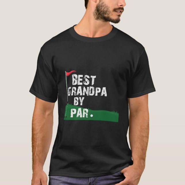 Best Grandpa By Par Fathers Day T-Shirt (Front)