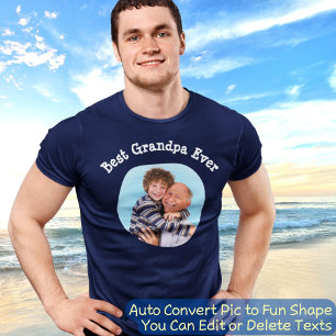 Best Grandpa Ever   Auto Convert Pic To Fun Shape T-Shirt