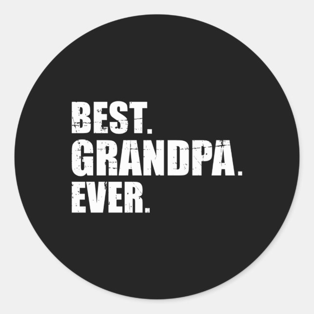 Best Grandpa Ever Classic Round Sticker (Front)