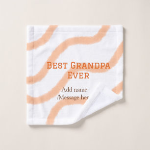 Best Grandpa ever orange stripes spiral add name t Wash Cloth
