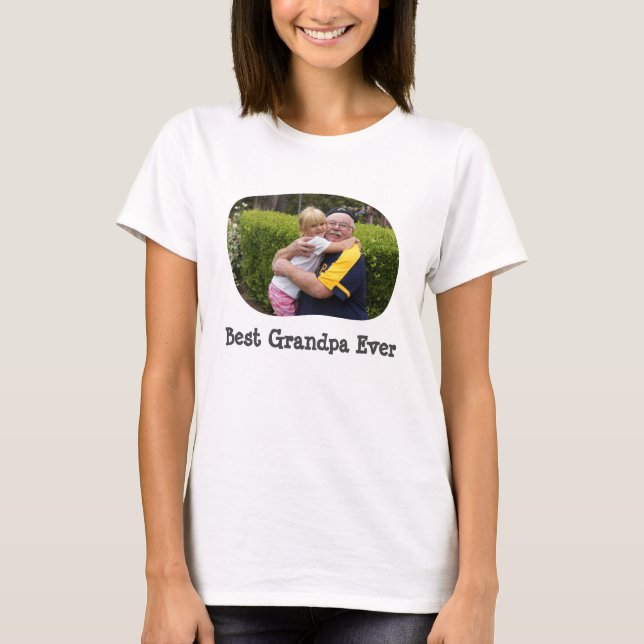 Best Grandpa Ever upload your horizontal photo T-Shirt (Front)