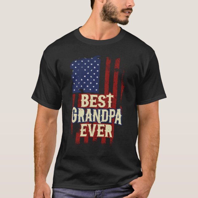 Best Grandpa Ever Us Flag Grandpa Fathers Day Gift T-Shirt (Front)