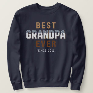 Best Grandpa Ever Year  Sweatshirt