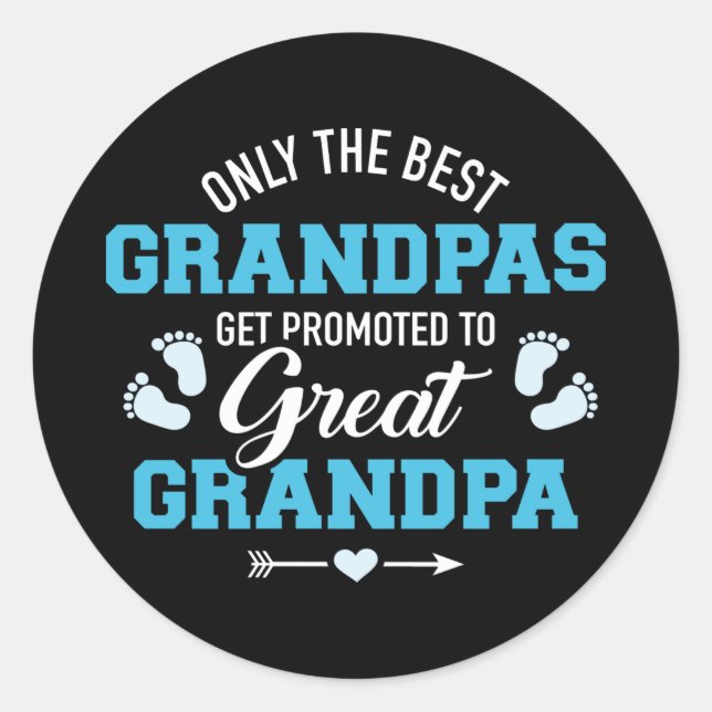Best grandpas get promoted to great grandpa classic round sticker (Front)
