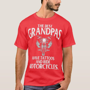 Best Grandpas Have Tattoos and Ride Motorcycles Bi T-Shirt