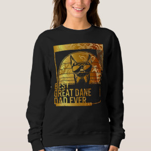 Best Great Dane Dad Ever dog dad   for men Dog Fat Sweatshirt