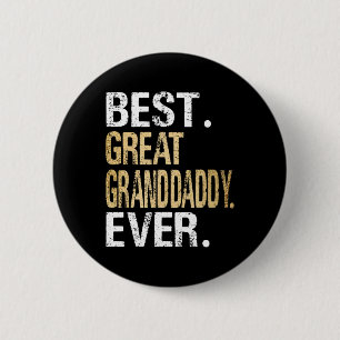 Best Great Granddaddy Ever Special Great Grandpa 6 Cm Round Badge