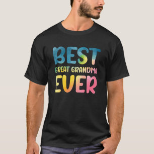 Best Great Grandma Ever Mother's Day Great Grandma T-Shirt